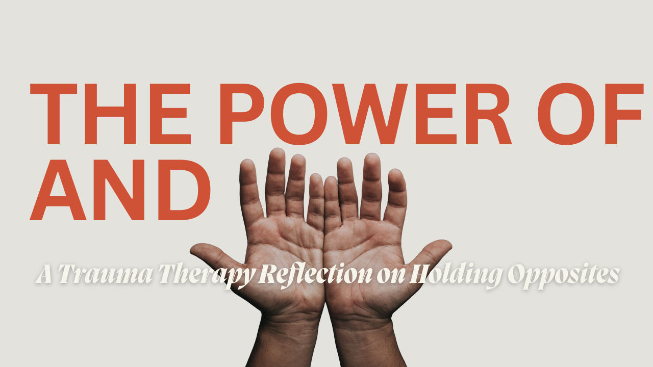 Holding Both: Using Dialectical Thinking in Trauma Therapy to Move Beyond All-or-Nothing Beliefs